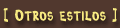 OTROS ESTILOS