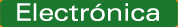 Electr&oacute;nica
