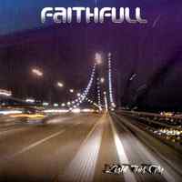FAITHFULL : "Light this city"