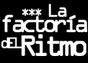  LA FACTORIA DEL RITMO 