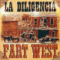 LA DILIGENCIA: "Fart West"