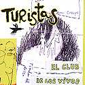 TURISTAS: "El Club de los Vivos"
