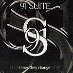 91 SUITE: "Times they changes"