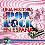 VARIOS: "Una Historia del Pop y el Rock en Espa&ntilde;a - Los 70"