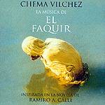 CHEMA V&iacute;LCHEZ: "La m&uacute;sica de el faquir"