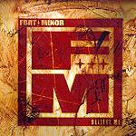 FORT MINOR: "Believe Me"