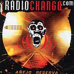 VARIOS: "Radio Chango.com - Vol. 1 - A&ntilde;ejo Reserva"