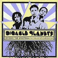 DIGABLE PLANETS: "Beyon the Spectrum: The Creamy Spy Chronicles"
