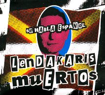 LENDAKARIS MUERTOS: "Se habla español"