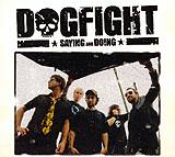 DOGFIGHT: "Saying and Doing"