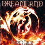 DREAMLAND: "Future s Calling"