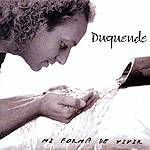 DUQUENDE: "Mi forma de vivir"
