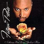 FELTON PILASTE: "Nothing but love Spoken Here"