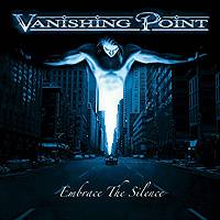 VANISHING POINT: "Embrance The Silence"