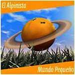 EL ALPINISTA: "Mundo Peque&ntilde;o"