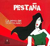 PESTA&ntilde;A: "La Perra del Hortelano"