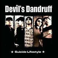 DEVIL'S DANDRUFF: "Suicide Lifestyle"