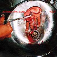 DJ T-KUT: "Listening That Noise - Vol. 2"
