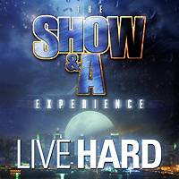 SHOW & A EXPERIENCE: "Live Hard E.P."