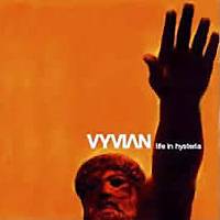 VYVIAN: "Life in Hysteria"