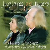 NINO S&aacute;NCHEZ Y AMPARO GARC&iacute;A-OTERO : "Juglares del Duero"