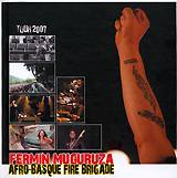 FERMIN MUGURUZA + AFRO-BASQUE FIRE BRIGA: "Tour 2007"