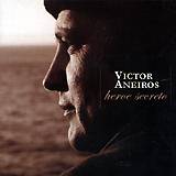 VICTOR ANEIROS: "H&eacute;roe Secreto"
