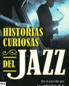 Historia Curiosas del Jazz - Un recorrido por las anécdotas de la historia del j
