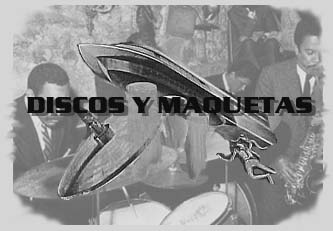 DISCOS Y MAQUETAS (NACIONAL)