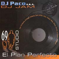 Dj Paco A.k.a. Dj Jam: 69 Studio – El plan perfecto