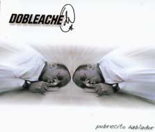 Dobleache: Pobrecito Hablador