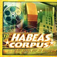 Habeas Corpus: Música contundente y mensaje claro