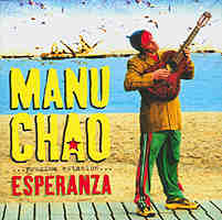 Manu Chao: Próxima Estación… Esperanza