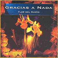 Gracias a nada: Flor del sueño