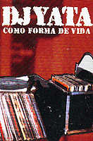 DJ Yata: Cómo forma de vida