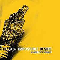 Hedtrip: The last imposible desire