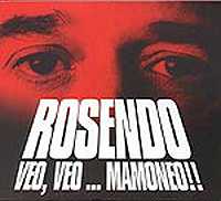 Rosendo: Veo, veo… Mamoneo