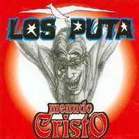 Los Puta: Menudo Cristo