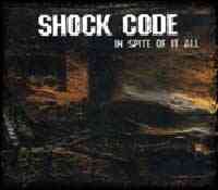 Shockcode: In Spite Of It All