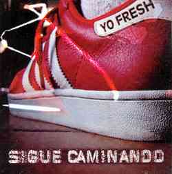 Yo Fresh: Sigue caminando