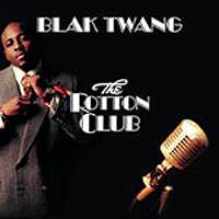Blak Twang: The rotton club