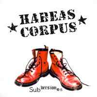 Habeas Corpus: Subversiones