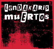 Lendakaris Muertos: Lendakaris muertos