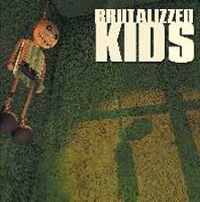 Brutalizzed Kids