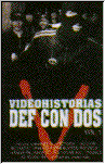 Video-Historias Def Con Dos Vol.1