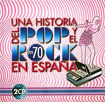 VARIOS: "Una historia del Pop y el Rock de los 70 en Espa"
