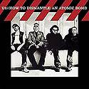 U2: "How to diamantle an atomic bomb"