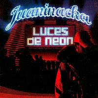 JUANINACKA: "Luces de Neón"