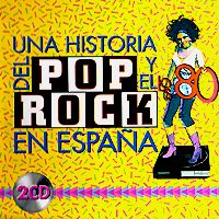 Varios: Los 80 – Una Historia del Rock y el Pop en España