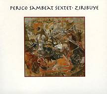 PERICO SAMBEAT SEXTET: "Ziribuye"